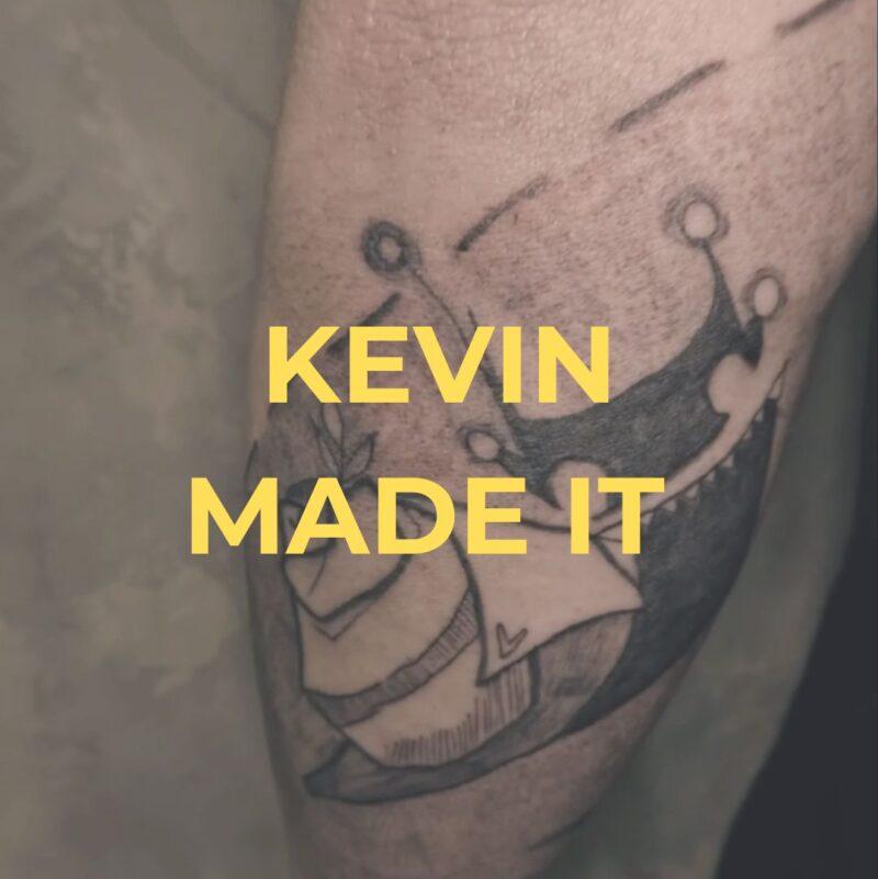 Kevin made it